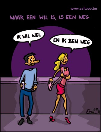 Waar een wil is, is een weg!