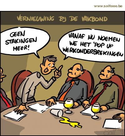 Thema van de cartoon op deze pagina: Mensen zijn steeds minder tolerant tegen stakingen, tijd dat de vakbond vernieuwt, klik op de cartoon om naar de volgende te gaan