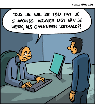 Thema van de cartoon op deze pagina: Zijn de uren die je s nachts wakker ligt door het werk eigenlijk overuren, klik op de cartoon om naar de volgende te gaan