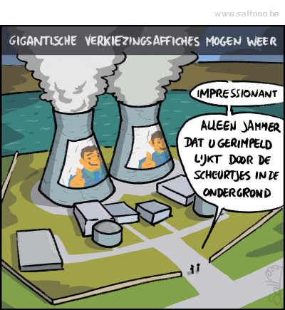 Thema van de cartoon op deze pagina: Politici laten het verbod op mega affiches tijdens verkiezingen varen, klik op de cartoon om naar de volgende te gaan