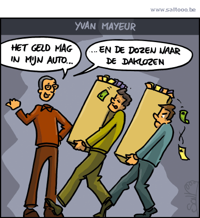 Thema van de cartoon op deze pagina: Burgemeester van Brussel Yvan Mayeur vult zijn zakken op de kap van de daklozen, klik op de cartoon om naar de volgende te gaan