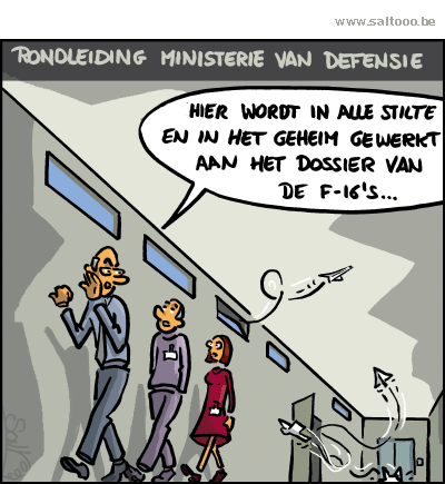 Thema van de cartoon op deze pagina: Het F16-
Het F-16 dossier is echt wel heel duidelijk een nuttig gebleken, klik op de cartoon om naar de volgende te gaan