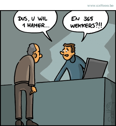 Thema van de cartoon op deze pagina: Slechts één hamer is voldoende maar wat de wekker betreft, klik op de cartoon om naar de volgende te gaan