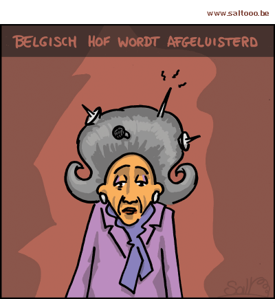 Thema van de cartoon op deze pagina: Ook in Belgie wordt er duchtig afgeluisterd zelfs aan het koninklijk hof, klik op de cartoon om naar de volgende te gaan