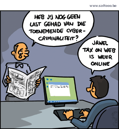 Thema van de cartoon op deze pagina: Cybercriminaliteit is niet noodzakelijk illegaal, we hebben ook tax on web, klik op de cartoon om naar de volgende te gaan