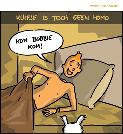 Thema van de cartoon op deze pagina: Eindelijk het antwoord op de vraag of Kuifje homo is, klik op de cartoon om naar de volgende te gaan